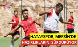 Hatayspor, Mersin'de hazırlıklarını sürdürüyor