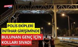 İntihar girişiminde bulunan genç için polis ekipleri kolları sıvadı