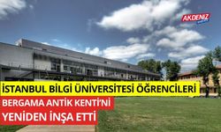 İstanbul Bilgi Üniversitesi öğrencileri, Bergama Antik Kenti'ni yeniden inşa etti