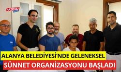 Alanya Belediyesi'nde geleneksel sünnet organizasyonu başladı