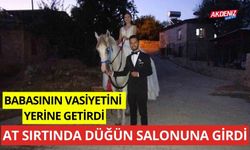 Vasiyeti yerine getirdi, at sırtında düğün salonuna girdi