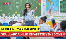 Genelge Yayımlandı! Okullarda Kılık Kıyafetlerde Yeni Dönem