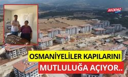 OSMANİYELİLER KAPILARINI MUTLULUĞA AÇIYOR