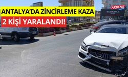 Antalya’da zincirleme kaza: 2 yaralı