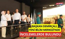 Başkan Demirçalı, Yeni Bilim Merkezi'nde incelemelerde bulundu