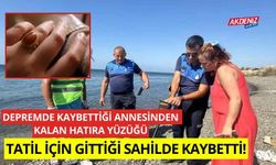 Depremde kaybettiği annesinden kalan hatıra yüzüğü tatil için gittiği sahilde kaybetti