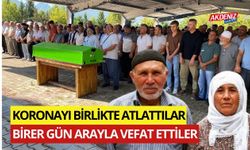 OSMANİYE'DE KORONAYI BİRLİKTE ATLATTILAR, BİRER GÜN ARAYLA VEFAT ETTİLER