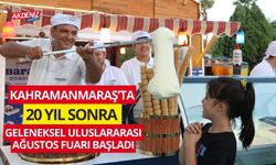 Kahramanmaraş'ta ağustos fuarı coşkuyla başladı!