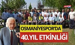 OSMANİYESPOR'DA 40.YIL ETKİNLİĞİ