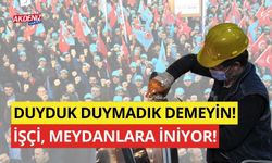 FLAŞ... FLAŞ...İŞÇİ MEYDANLARA İNİYOR!