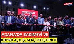 Adana'da bakımevi ve köprü açılışı gerçekleştirildi