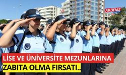 Lise ve Üniversite Mezunlarına Zabıta Olma Fırsatı