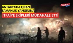 Antakya’da çıkan samanlık yangınına itfaiye ekipleri müdahale etti