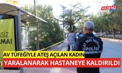 Av tüfeğiyle ateş açılan kadın yaralandı