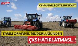 OSMANİYELİ ÇİFTÇİLER DİKKAT!  TARIM ORMAN İL MÜDÜRLÜĞÜNDEN HATIRLATMA