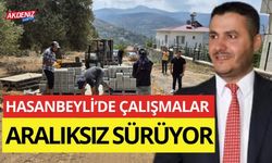 HASANBEYLİ'DE ÇALIŞMALAR ARALIKSIZ SÜRÜYOR