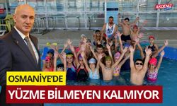 OSMANİYE’DE YÜZME BİLMEYEN KALMIYOR