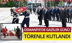 OSMANİYE’DE GAZİLER GÜNÜ TÖRENLE KUTLANDI