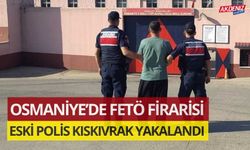 OSMANİYE'DE FETÖ FİRARİSİNE OPERASYON