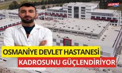 OSMANİYE DEVLET HASTANESİ'NE YENİ RUH SAĞLIĞI UZMANI ATANDI