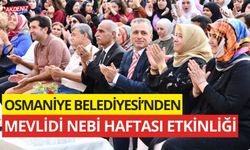 OSMANİYE BELEDİYESİ’NDEN MEVLİD-İ NEBİ ETKİNLİKLERİ