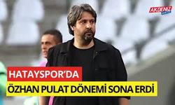 Hatayspor’da Özhan Pulat dönemi bitti