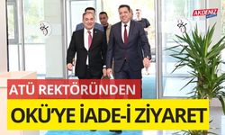 ATÜ REKTÖRÜNDEN OKÜ’YE  İADE-İ ZİYARET