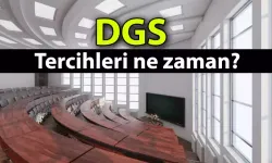 DGS tercihi nasıl yapılır, kaç tercih hakkı var? 2024 DGS tercihlerinde son gün ne zaman?