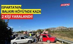 Isparta'nın Balkırı köyünde kaza: 2 yaralı