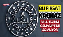 FLAŞ... FLAŞ...FLAŞ... OSMANİYE'DE MİLLİ EĞİTİME İŞÇİ ALINACAK!