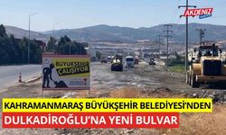 Kahramanmaraş Büyükşehir’den Dulkadiroğlu’na yeni bulvar