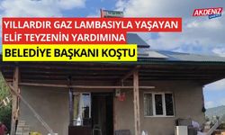 Yıllardır gaz lambasıyla yaşayan Elif teyzenin yardımına belediye başkanı koştu