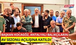 Başkan Kocagöz, Antalyalı balıkçıların av sezonu açılışına katıldı