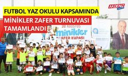 Futbol yaz okulu kapsamında, Minikler Zafer Kupası Turnuvası tamamlandı