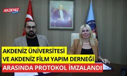 Akdeniz Üniversitesi ve Akdeniz Film Yapım Derneği arasında kentin tanıtımı amacıyla iş birliği protokolü imzalandı