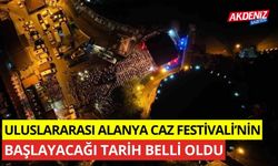 Uluslararası Alanya Caz Festivali’nin başlayacağı tarih belli oldu