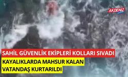 Sahik Güvenlik ekipleri kolları sıvadı kayalıklarda mahsur kalan vatandaş kurtarıldı