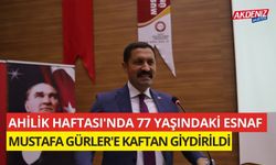 Ahilik Haftası'nda 77 yaşındaki esnaf Mustafa Gürler'e kaftan giydirildi