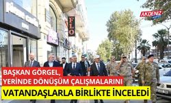 Başkan Görgel, yerinde dönüşüm çalışmalarını yerinde inceledi