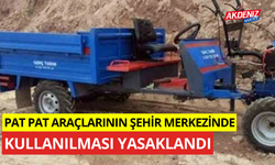 Pat pat araçların şehir merkezinde kullanılması yasaklandı