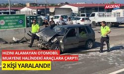 Hızını alamayan otomobil 3 araca çarptı: 2 kişi yaralandı