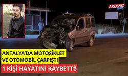 Antalya'da motosiklet ve ticari araç çarptıştı: 1 ölü