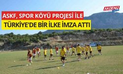 ASKF, Spor Köyü projesi ile Türkiye'de bir ilke imza attı