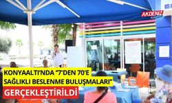 Konyaaltı’nda “7’den 70’e Sağlıklı Beslenme Buluşmaları” gerçekleştirildi