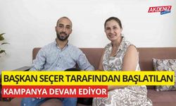 Başkan Seçer, tarafından başlatılan kampanya sürüyor