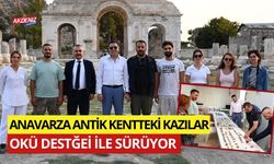 OKÜ EKİBİ, ANAVARZA ANTİK KENTTEKİ KAZILARA DESTEK VERİYOR