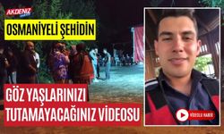 OSMANİYELİ ŞEHİDİN GÖZ YAŞLARINIZI TUTAMAYACAĞINIZ VİDEOSU