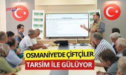 OSMANİYE'DE ÇİFTÇİLERE TARSİM ANLATILIYOR