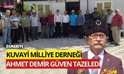 OSMANİYE KUVAYİ MİLLİYE DERNEĞİNDE AHMET DEMİR GÜVEN TAZELEDİ