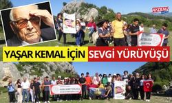 YAŞAR KEMAL İÇİN "SEVGİ YÜRÜYÜŞÜ" YAPILDI